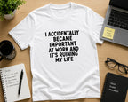 Accidentally Important – Desi Humour Graphic T-Shirt | Flat Lay | Teeswag